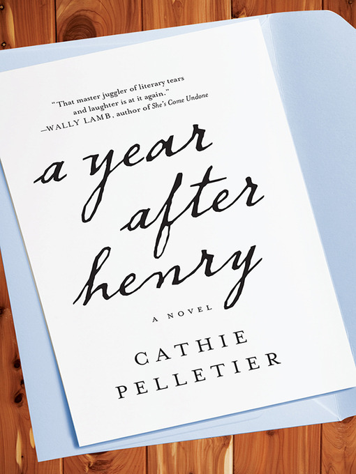Title details for A Year After Henry by Cathie Pelletier - Wait list